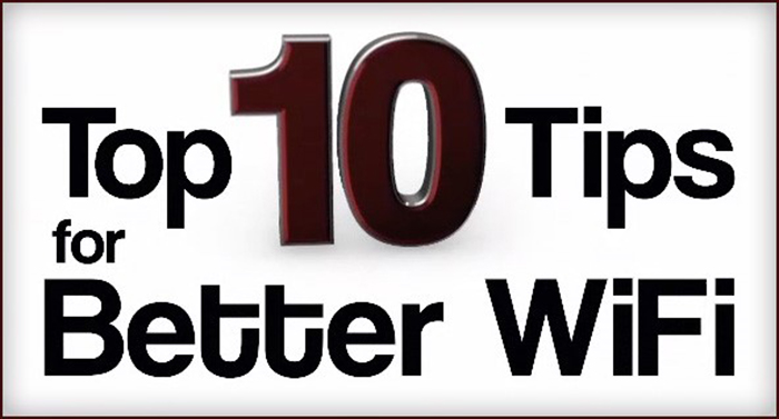 Top 10 Tips for Better WiFi
