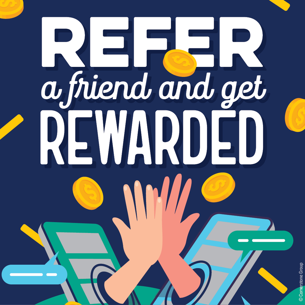 Refer a friend and get rewarded